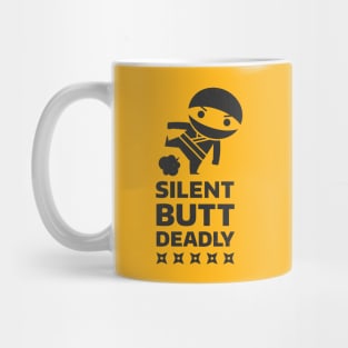 Silent Butt Deadly Mug